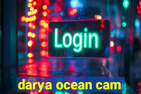 darya ocean cam